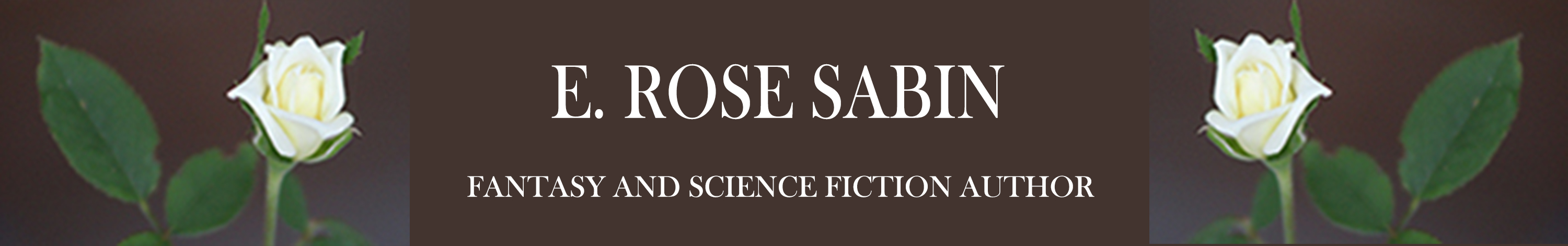 E. Rose Sabin, Fantasy and Science Fiction Author